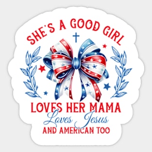 She's A Good Girl Loves Her Mama Loves Jesus Gift For Girls Women Sticker